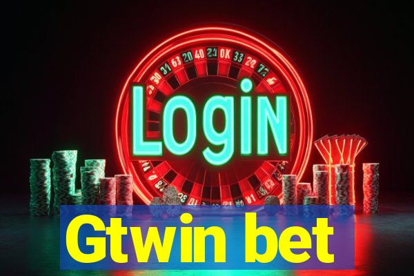 Gtwin bet